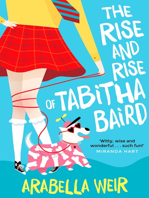 Title details for The Rise and Rise of Tabitha Baird by Arabella Weir - Available